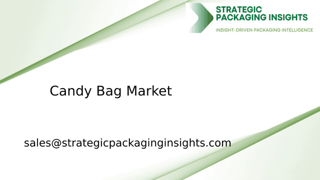 Candy Bag Market Size, Future Growth and Forecast 2033