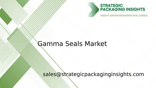 Gamma Seals Market Size, Future Growth and Forecast 2033