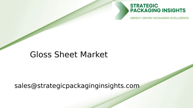 Gloss Sheet Market Size, Future Growth and Forecast 2033