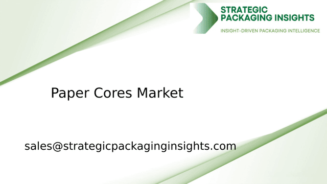 Paper Cores Market Size, Future Growth and Forecast 2033