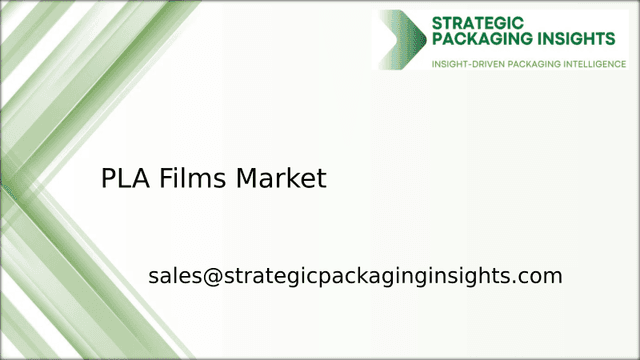PLA Films Market Size, Future Growth and Forecast 2033