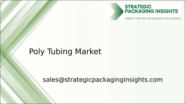 Poly Tubing Market Size, Future Growth and Forecast 2033