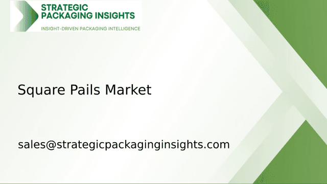 Square Pails Market Size, Future Growth and Forecast 2033