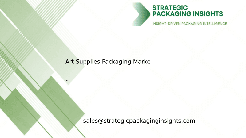Art Supplies Packaging Market Size, Future Growth and Forecast 2033